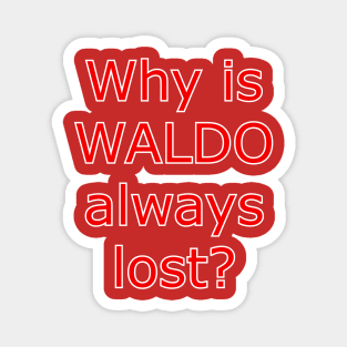 Why is Waldo Lost Magnet