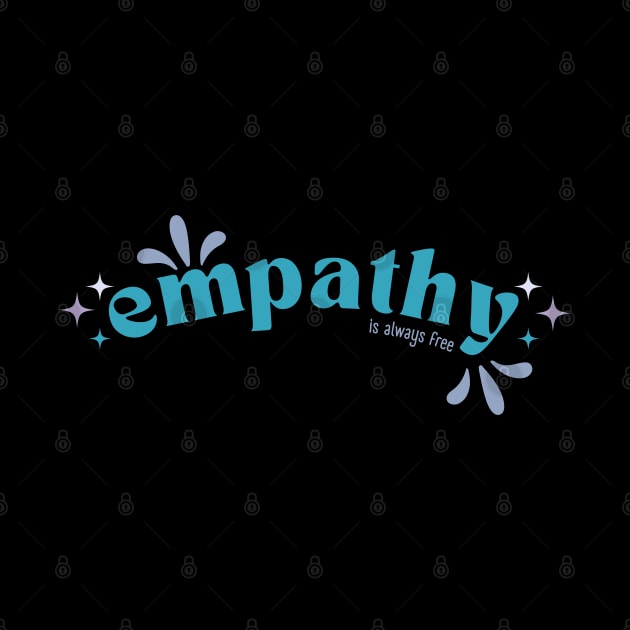 Empathy is always free by Lillieo and co design