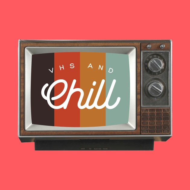 VHS & Chill by ZekeTuckerDesign