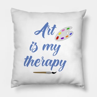 art is my therapy Pillow