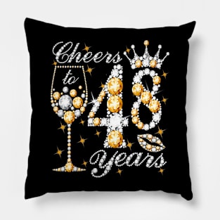 Cheers To 48 Years Old Happy 48th Birthday Queen Drink Wine Pillow