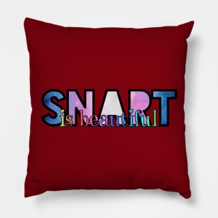 SNART is beautiful Pillow