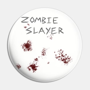 Zombie Slayer Pin