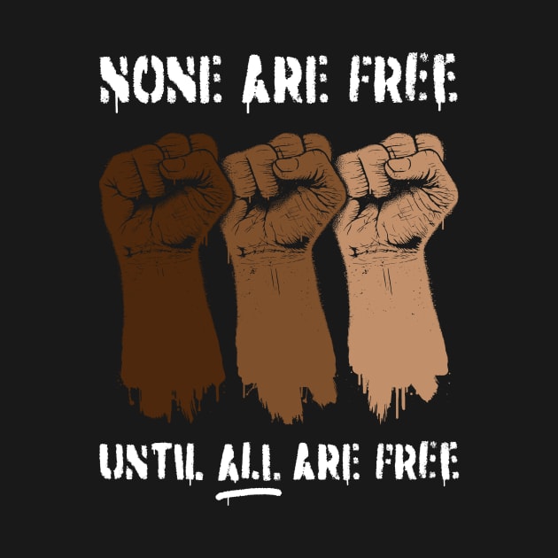 None Are Free by Stationjack