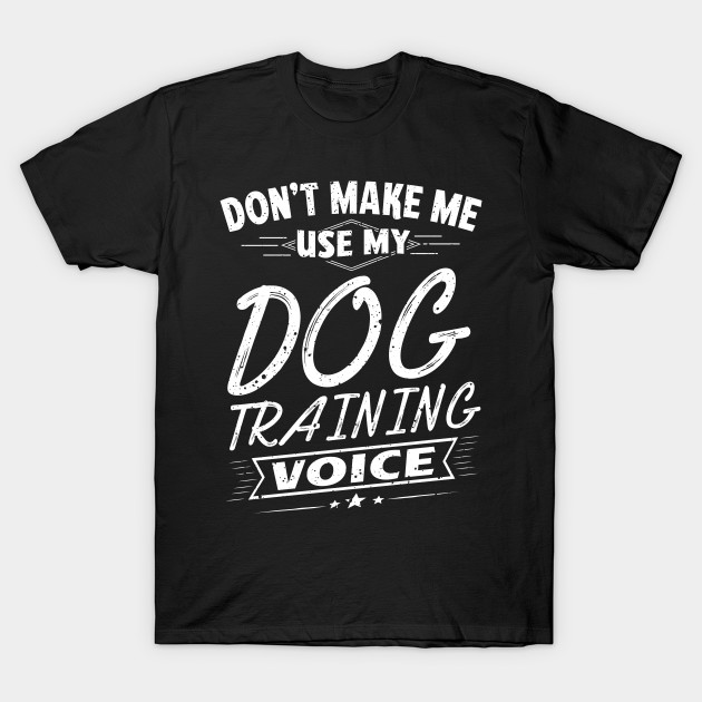 dog training t shirts