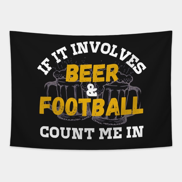 If it involves Beer and Football Tapestry by monicasareen