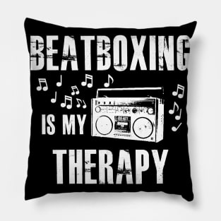 Beatboxing is my therapy Pillow