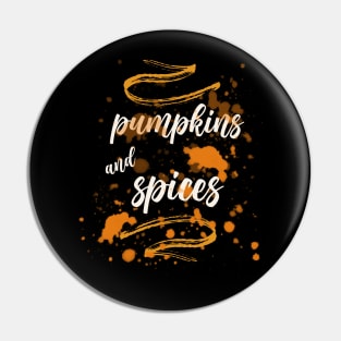 Pumpkins and Spices Pin