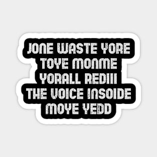 Jone Waste Yore Toye Shirt Funny Jone Waste Your Time Magnet