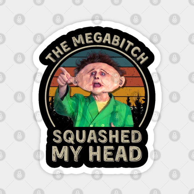 Squashed My Head, Drop Dead Fred Magnet by PopcornShow