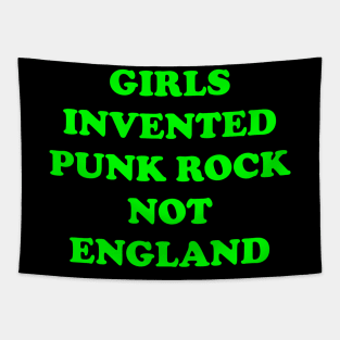 Girls Invented Punk Rock Not England Tapestry