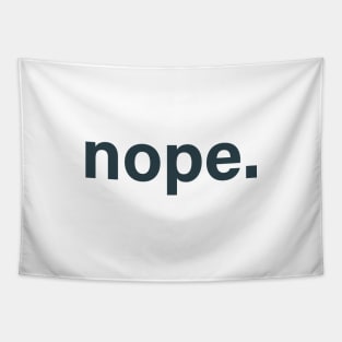 Best Nope coffee mug to accompany "dope!" mug - nope train Tapestry