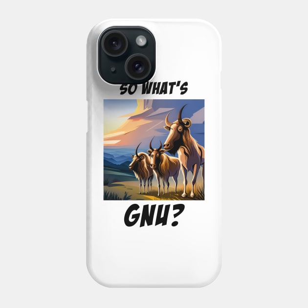 So What's Gnu? Phone Case by ArtShare