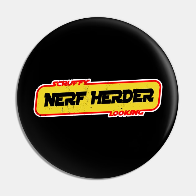 Scruffy Looking Nerf Herder T Shirt Pin by focodesigns