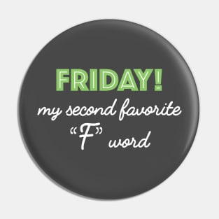 Friday! green Pin