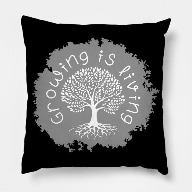 Growing is living Pillow by Trend 0ver