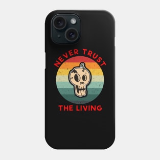 vintage never trust the living Red Phone Case