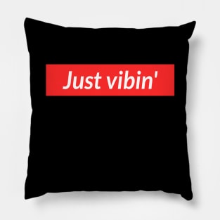 Just Vibin Pillow