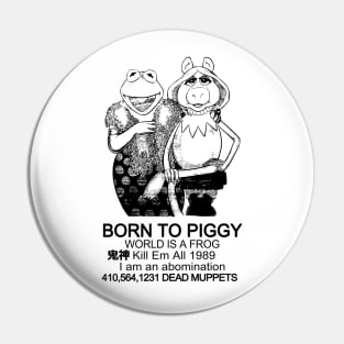 - Born To Piggy - Pin