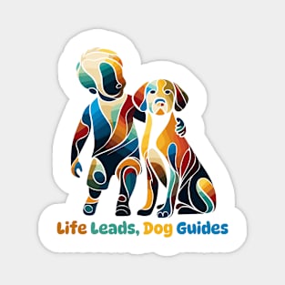 Life Leads, Dog Guides | Dog and a Boy | Dog Lover Design | Best friend Doggy Magnet