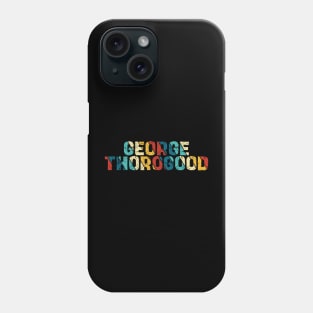 Retro Color - George Thorogood Phone Case