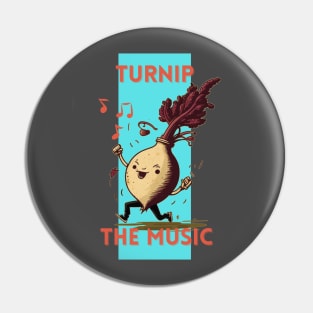 Turnip The Music Pin