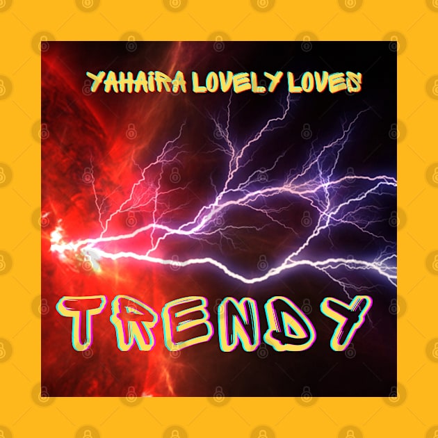 Trendy - (Official Video) by Yahaira Lovely Loves by Yahaira Lovely Loves 
