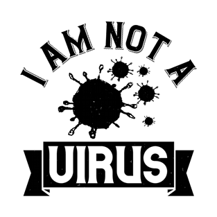 i am not a virus T-Shirt