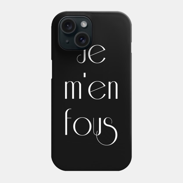 Je m'en fous art deco I don't care funny French quote Phone Case by From Mars