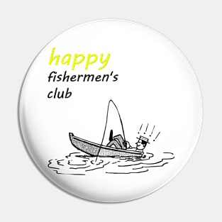 HAPPY fisherman club Pin