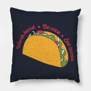 Word Hard Be Nice Eat Tacos Pillow