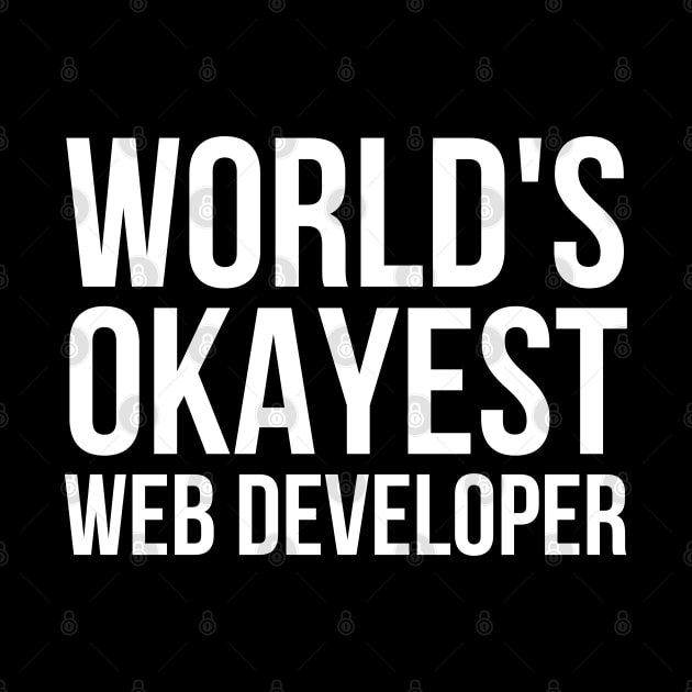 World's Okayest Web Developer by HobbyAndArt