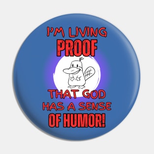 Funny animal platypus Living proof that God has a sense of humor Pin