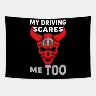 My Driving scares me too Tapestry