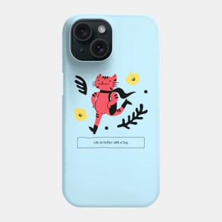 life is better with a dog Phone Case