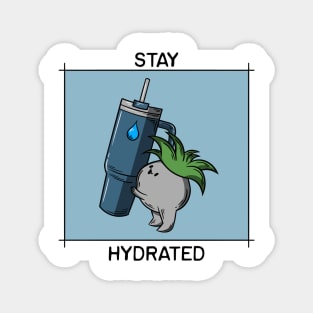 Stay hydrated Magnet