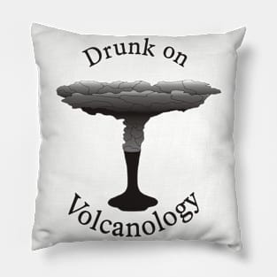 Drunk on Volcanology Pillow