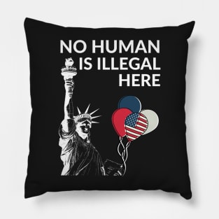 No Human Is Illegal Here (On Stolen Land) Pillow