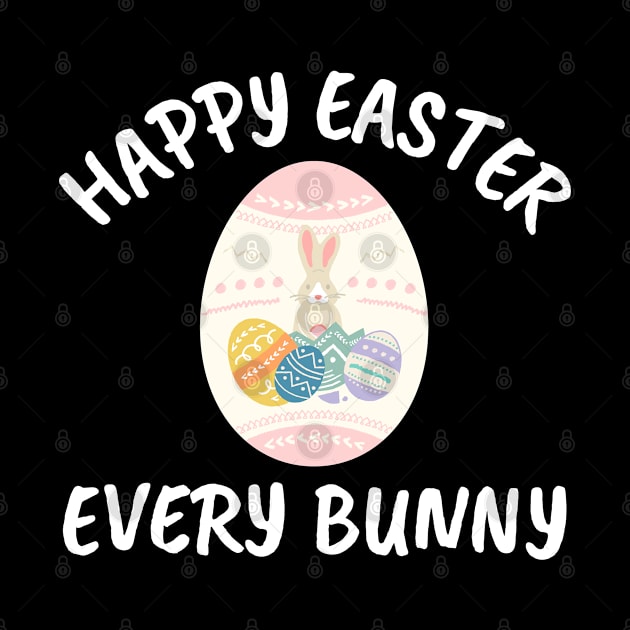 Happy Easter Every Bunny Easter Egg by Mothtopia