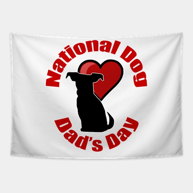 National Dog Dad's Day Tapestry by BlakCircleGirl