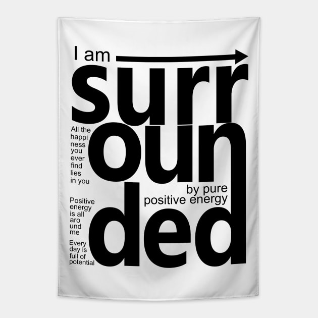 I am surrounded by pure positive energy | Positive Affirmation Tapestry by FlyingWhale369