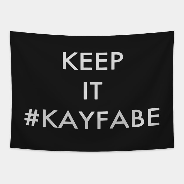 KEEP IT #KAYFABE Tapestry by jglass86