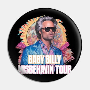 BABY BILLY MISBEHAVIN TOUR Pin