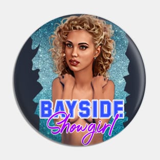 Bayside Showgirls Pin