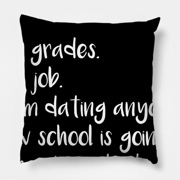 Please Do Not Ask Me About: My Grades, My Job, If I'm Dating Anyone, How School is Going, When I Graduate Pillow by DANPUBLIC