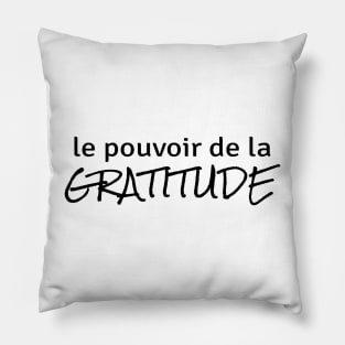 Power of Gratitude (in French) Pillow