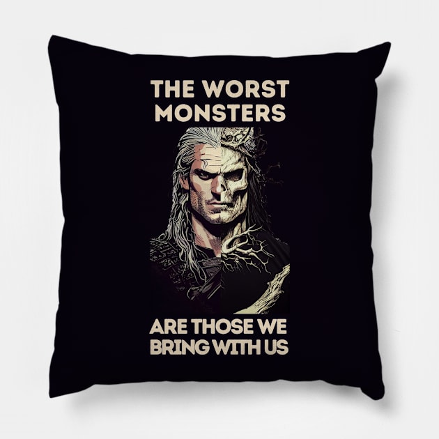 The Worst Monsters Are Those We Bring With Us - Black - Fantasy Witcher Pillow by Fenay-Designs