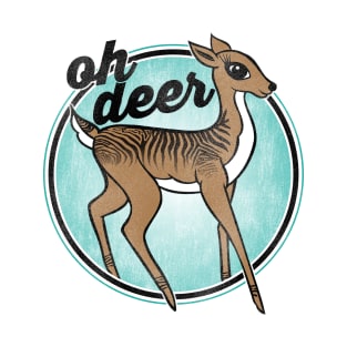 oh deer T-Shirt