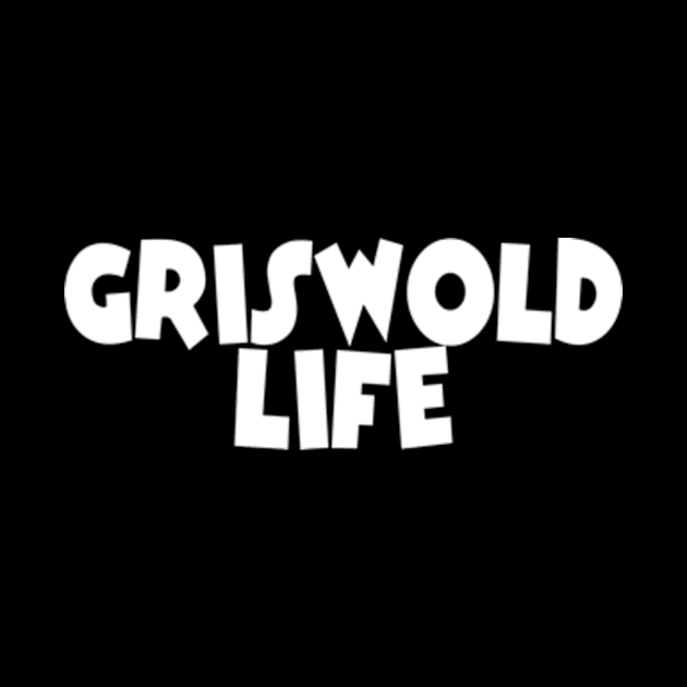 Griswold Life by Fad Piggy