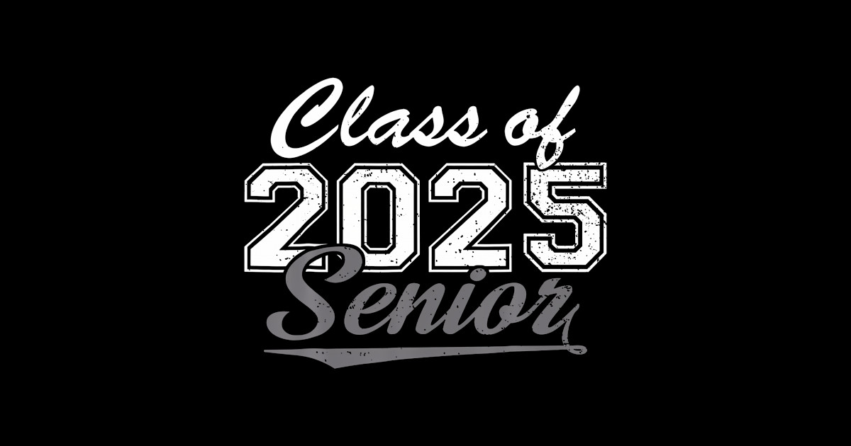 Senior 2025 Class Of 2025 Back To School 2025 Senior 2025 Class Of 2025 Sticker TeePublic